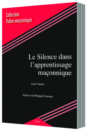 Pollen N°33 / Préface Philippe Foussier / Le Silence dans l'apprentissage maçonnique