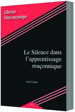Souscription > N°33 Le Silence dans l'apprentissage maçonnique