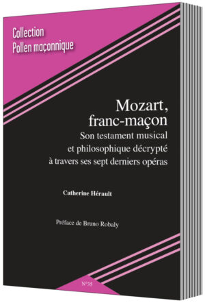 Av. Pr.: Pollen N°35/ MOZART franc-maçon. Son testament musical et philosophique décrypté